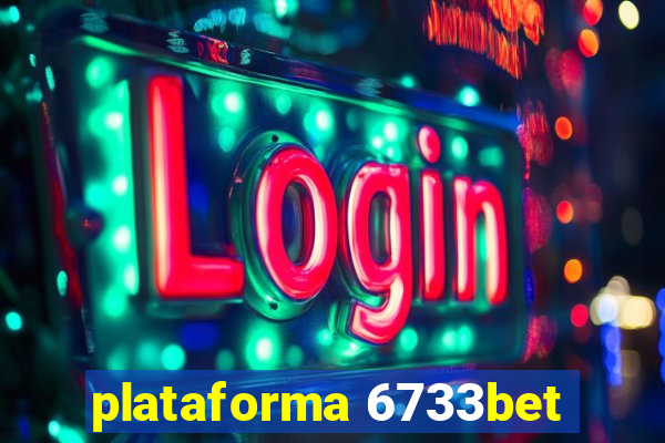 plataforma 6733bet